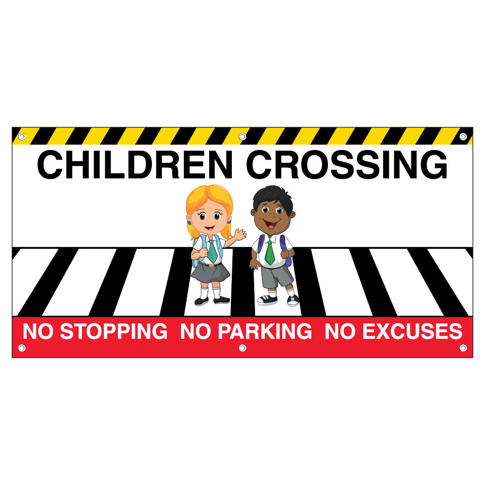 Children Crossing – No Stopping, No Parking, No Excuses Banner