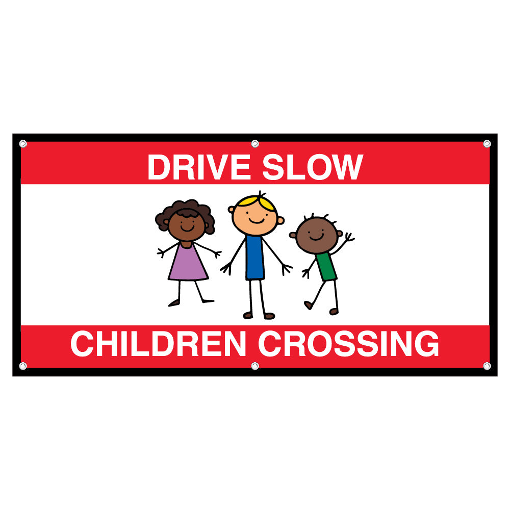 Children Crossing – Drive Slow Banner