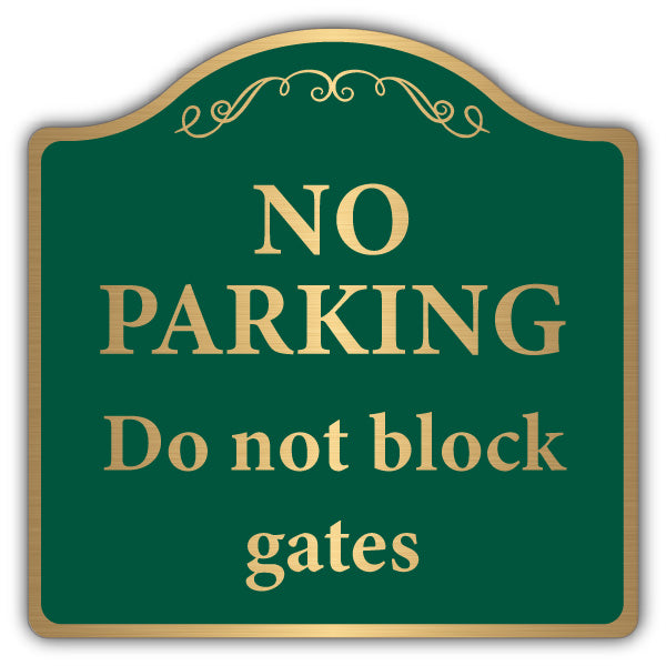 No Parking Do Not Block Gates – Brushed Gold Prestige Sign