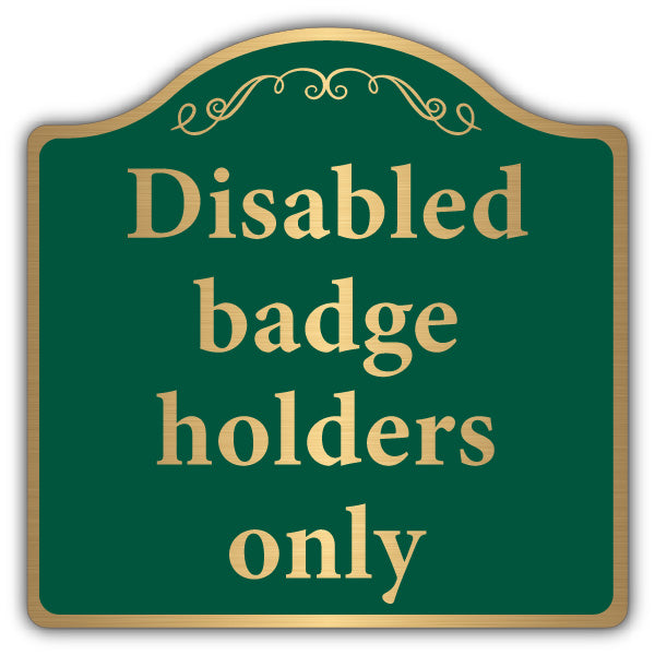 Disabled Badge Holders Only – Brushed Gold Prestige Sign