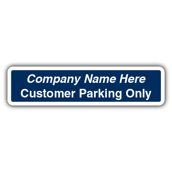 Custom Text – Customer Parking Only – Kerb Sign