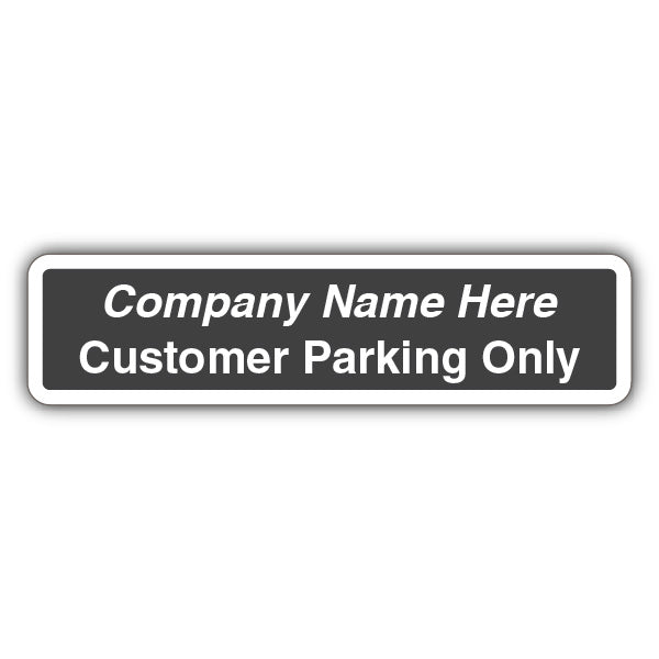 Custom Company Name – Customer Parking Only – Kerb Sign