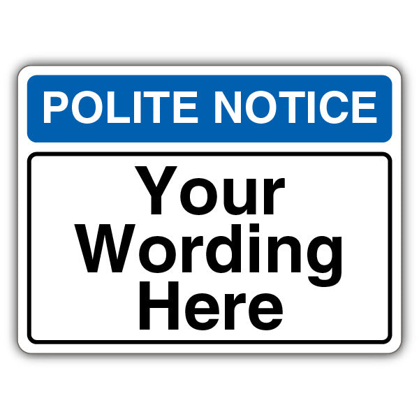Custom – Polite Notice – Landscape