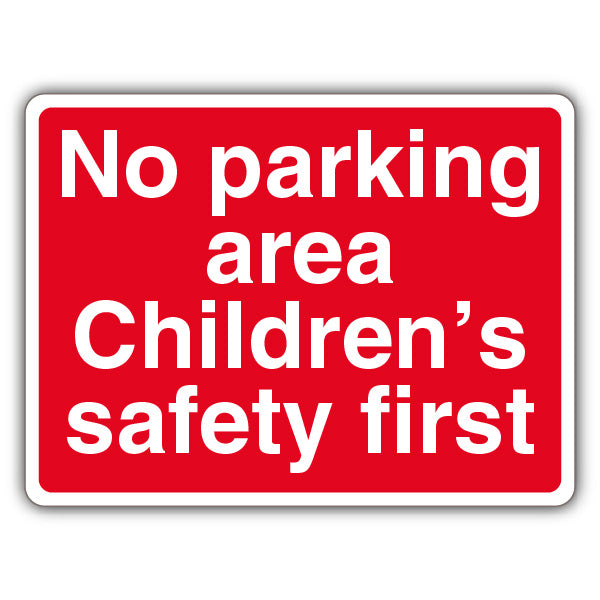 No Parking Area Children's Safety First – Red