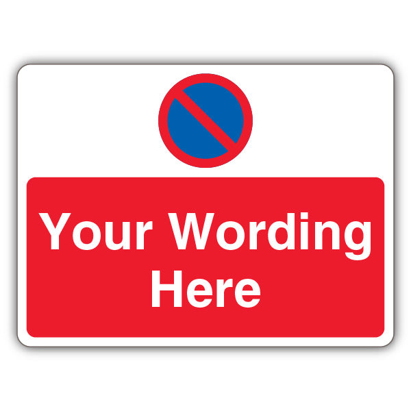Custom – Prohibitory No Waiting – Landscape