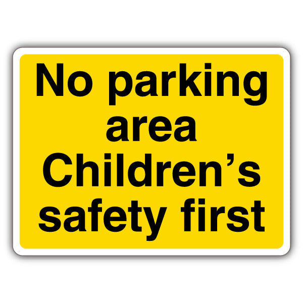 No Parking Area Children's Safety First – Yellow