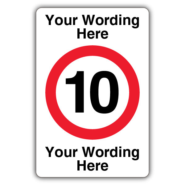 Custom Text – Speed Limit 10 MPH