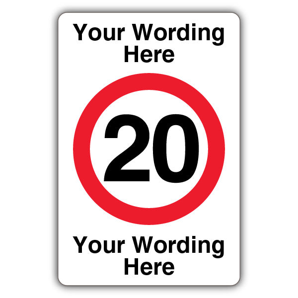 Custom Text – Speed Limit 20 MPH