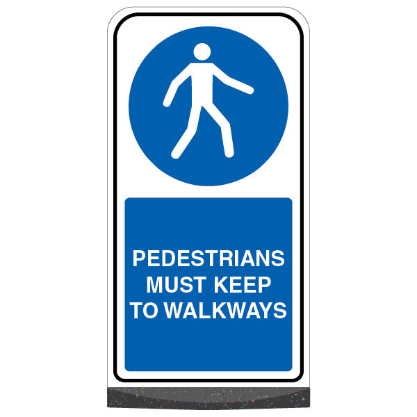Freestanding Sign – Pedestrians Must Keep To Walkways
