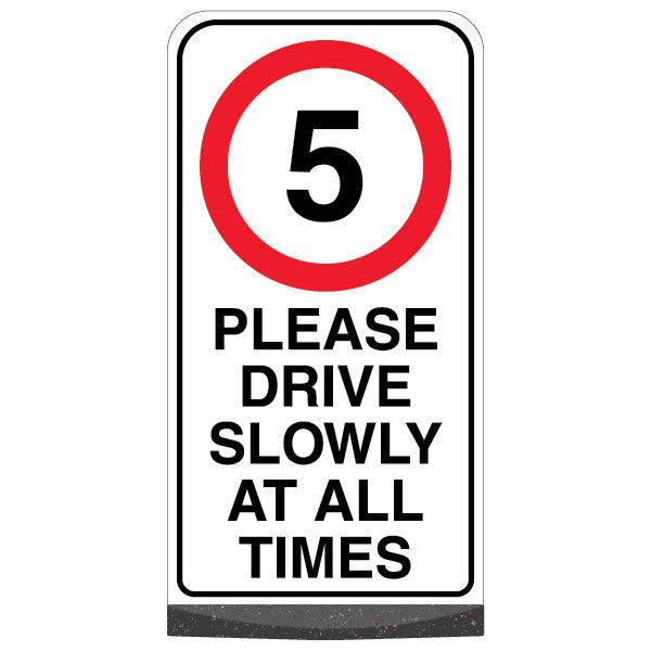 Freestanding Sign – Please Drive Slowly At All Times – 5 MPH
