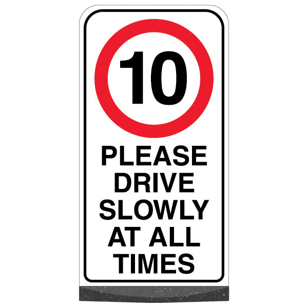 Freestanding Sign – Please Drive Slowly At All Times – 10 MPH