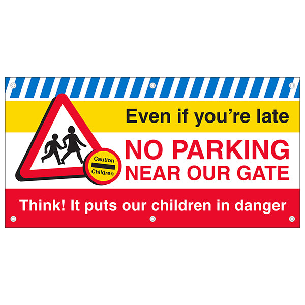 Even If You're Late No Parking Near Our Gate Banner