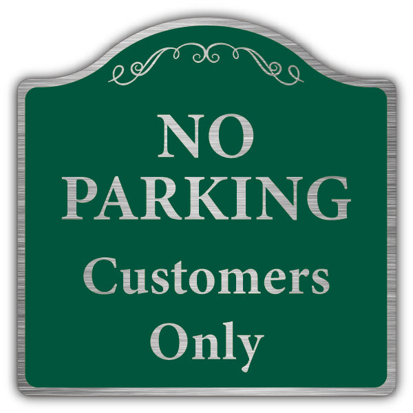 No Parking Customers Only – Prestige Sign